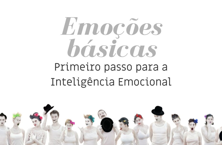 Patrícia Ota, Coaching de Executivos e Carreira fala sobre as emoções básicas.